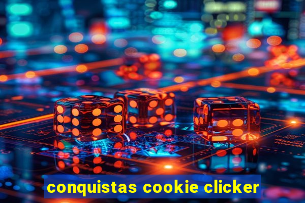 conquistas cookie clicker